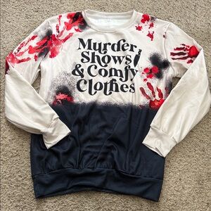 NWOT Murder Shows and Comfy Clothes Sweatshirt Size L